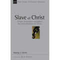 Slave of Christ: A New Testament Metaphor for Total Devotion to Christ Volume 8