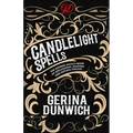 Candlelight Spells: The Modern Witch's Book of Spellcasting, Feasting, and Natural Healing