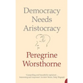 Democracy Needs Aristocracy