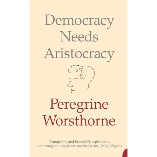 Democracy Needs Aristocracy