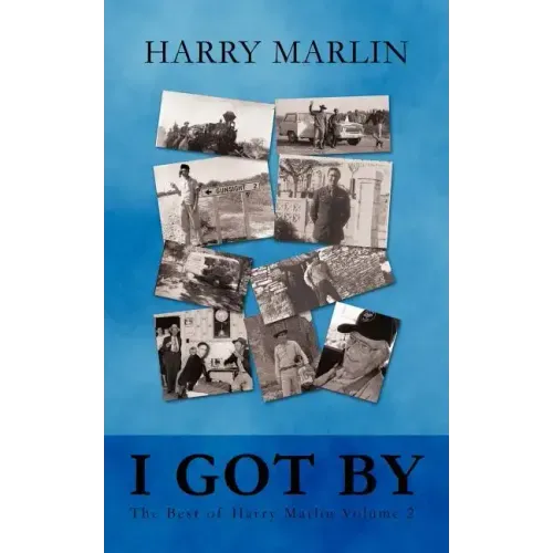 I Got by: The Best of Harry Marlin Volume 2