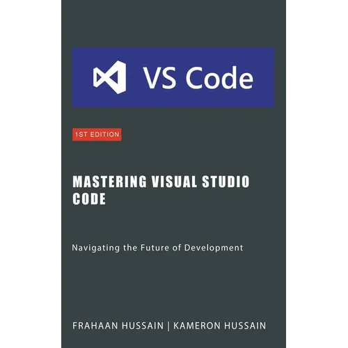 Mastering Visual Studio Code: Navigating the Future of Development