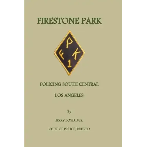 Firestone Park: Policing South Central Los Angeles