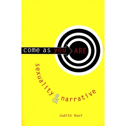 Come as You Are: Sexuality and Narrative