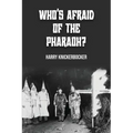 Who's Afraid of the Pharoah?