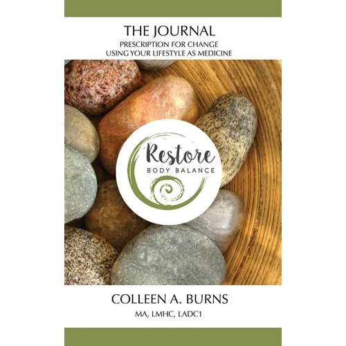 The Journal Prescription for Change: Using Your Lifestyle as Medicine