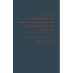 Alexis de Tocqueville, the First Social Scientist - Hardcover