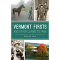 Vermont Firsts and Other Claims to Fame