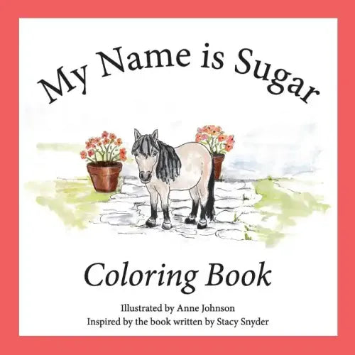 My Name is Sugar: Coloring Book