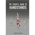 The Coach's Guide To Handstands: An in depth dive into the world of coaching handstands