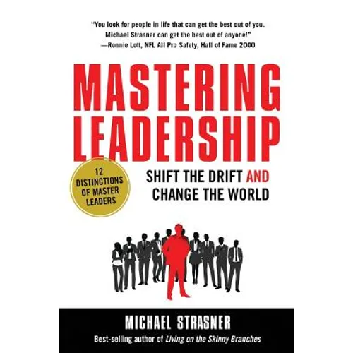 Mastering Leadership: Shift the Drift and Change the World