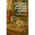 Micaela and the Dancing Mouse: Bilingual Spanish-English Christmas Stories for Kids