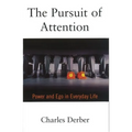 The Pursuit of Attention: Power and Ego in Everyday Life