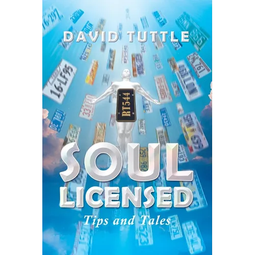 Soul Licensed: Tips and Tales