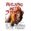 Walking With Spirits Native American Myths, Legends, And Folklore