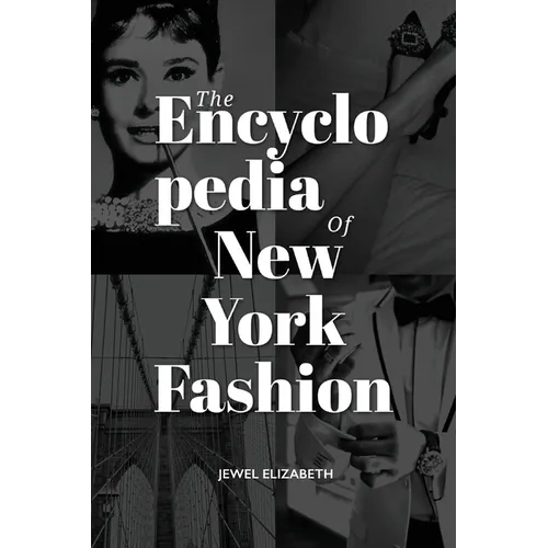 The Encyclopedia of New York Fashion