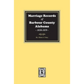 Marriage Records of Barbour County, Alabama, 1838-1859