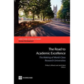 The Road to Academic Excellence: The Making of World-Class Research Universities