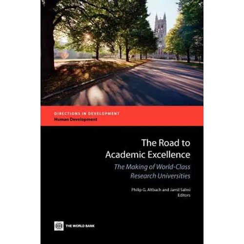 The Road to Academic Excellence: The Making of World-Class Research Universities