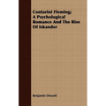 Contarini Fleming; A Psychological Romance and the Rise of Iskander