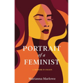 Portrait of a Feminist: A Memoir in Essays