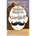 The Hidden Masters of Gurdjieff