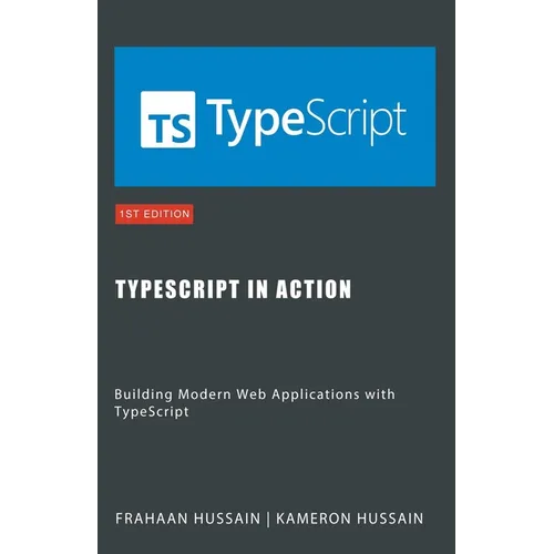 TypeScript in Action: Building Modern Web Applications with TypeScript