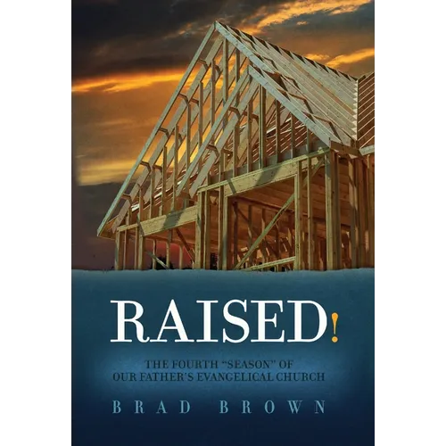 Raised!: The Fourth "Season" of Our Father's Evangelical Church