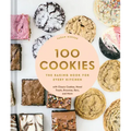 100 Cookies: The Baking Book for Every Kitchen, with Classic Cookies, Novel Treats, Brownies, Bars, and More