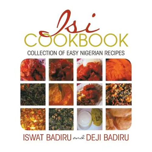 Isi Cookbook: Collection of Easy Nigerian Recipes