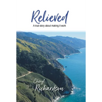 Relieved: A True Story About Making It Work
