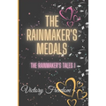 The Rainmaker's Medals: The Rainmakers Tales 1