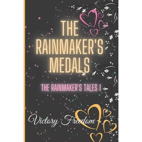 The Rainmaker's Medals: The Rainmakers Tales 1