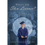Who's the Slow Learner? A Chronicle of Inclusion and Exclusion - Paperback