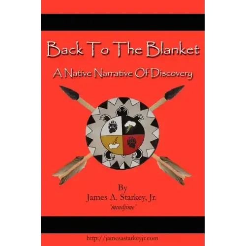 Back to the Blanket: A Native Narrative of Discovery