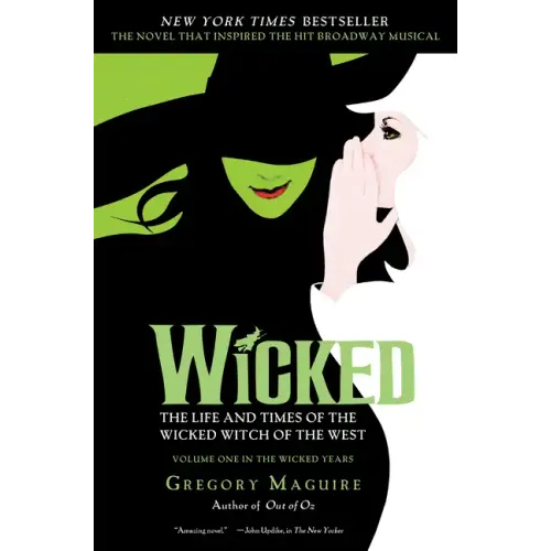 Wicked: The Life and Times of the Wicked Witch of the West