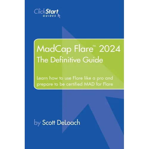 MadCap Flare 2024: The Definitive Guide