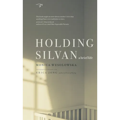 Holding Silvan: A Brief Life