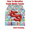 How to Monetize Social Media Trends