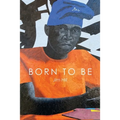 Born to Be