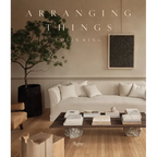 Arranging Things - Hardcover