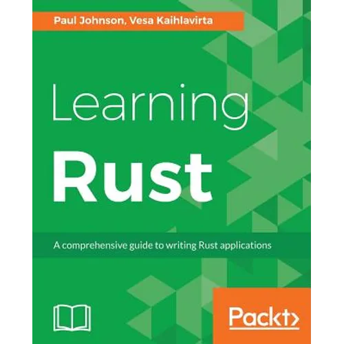 Learning Rust: A comprehensive guide to writing Rust applications