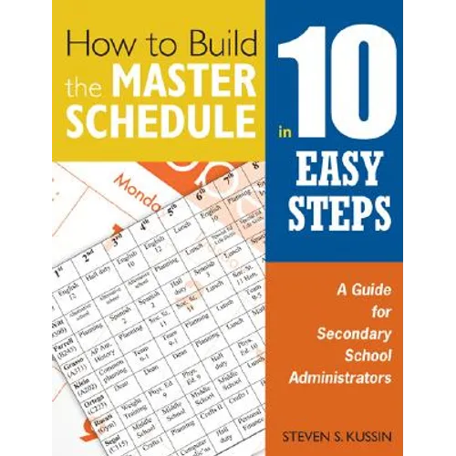 How to Build the Master Schedule in 10 Easy Steps: A Guide for Secondary School Administrators
