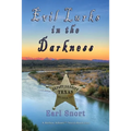 Evil Lurks In The Darkness: Even When Strong Men Stand Watch