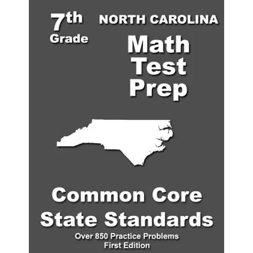 North Carolina 7th Grade Math Test Prep: Common Core Learning Standards