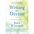 Writing the Divine: How to Use Channeling for Soul Growth & Healing