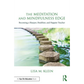 The Meditation and Mindfulness Edge: Becoming a Sharper, Healthier, and Happier Teacher