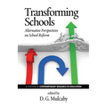 Transforming Schools: Alternative Perspectives on School Reform