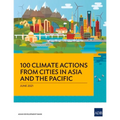 100 Climate Actions from Cities in Asia and the Pacific