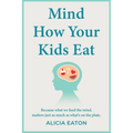 Mind How Your Kids Eat